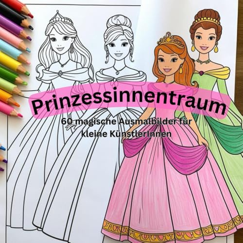 Das große Prinzessinnen Ausmalbuch für kleine KünstlerInnen: Ein märchenhaftes Malbuch mit Prinzessinnen, Einhörnern, Schlössern und mehr – für Kinder ab 3 Jahren
