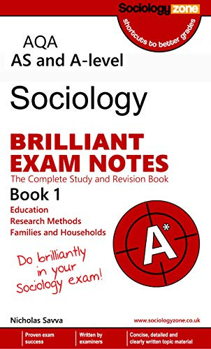 AQA Sociology BRILLIANT EXAM NOTES For AS and A-level (Year 1): The Complete Study and Revision Book
