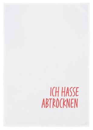 17;30 HOME Geschirrtuch | Küchentuch | Küchenhandtuch | Weiß, 100% Baumwolle, 50x70cm | Spruch: ICH Hasse ABTROCKNEN