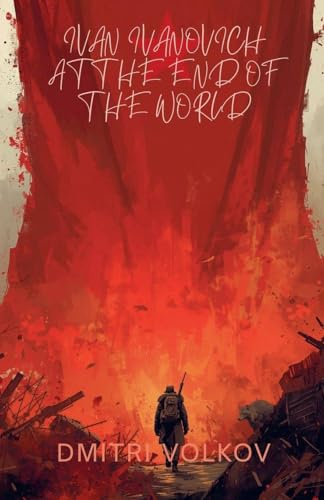 Ivan Ivanovich at the End of the World
