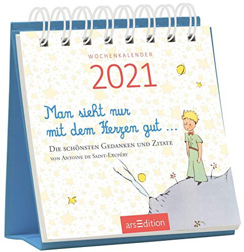 Miniwochenkalender Man sieht nur mit dem Herzen gut ... 2021: Die schönsten Gedanken und Zitate