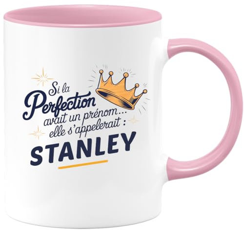 quotedazur - Mug Humour Personnalisé Si La Perfection Avait Un Prénom Elle S'Appellerait Stanley - Rose/Céramique