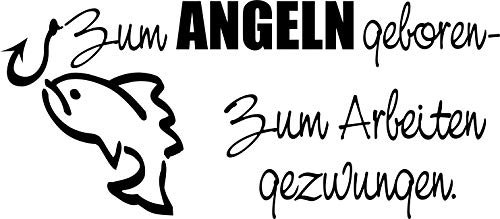 Autoaufkleber – 'Zum Angeln geboren – Zum Arbeiten gezwungen' – Spruch, witzig, Fischen, Hobby, Fisch // KFZ-Aufkleber – Wetterfest (Silber - 450 mm x 200 mm)