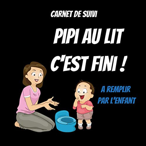 Carnet de suivi pipi au lit : pipi au lit carnet d'apprentissage : livre pour enfants de 3 à 15 ans – conseils -responsabilisez votre enfant: Fini les ... au lit : pyjama absorbant : couches enfant