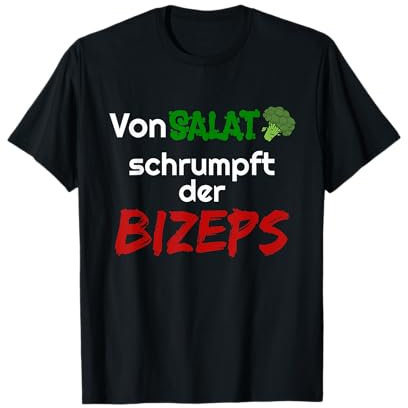 Von Salat schrumpft der Bizeps/Lustiges Gym Shirt T-Shirt