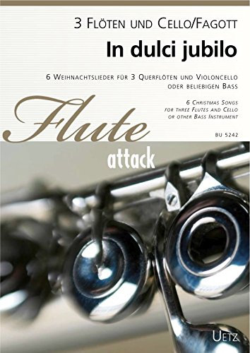 In Dulci Jubilo. 6 Weihnachtslieder für Flötentrio und Violoncello | 6 Christmas Songs for Flute Trio and Cello (Partitur und Stimmen)