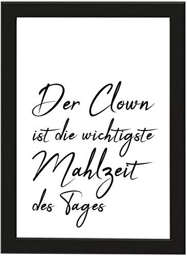 PICSonPAPER Poster DIN A4 'Der Clown ist die wichtigste Mahlzeit des Tages', Gerahmt mit Schwarz Bilderrahmen, Geschenk, Wohn- und Arbeitsräume