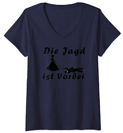 Damen Lustiger Junggesellenabschied Die Jagd ist vorbei Spruch T-Shirt mit V-Ausschnitt