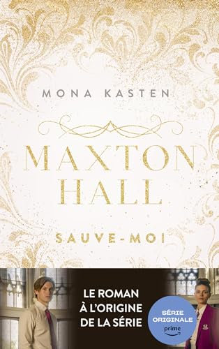 Maxton Hall - tome 1 - Le roman à l'origine de la série Prime Video: Sauve-moi (French Edition)