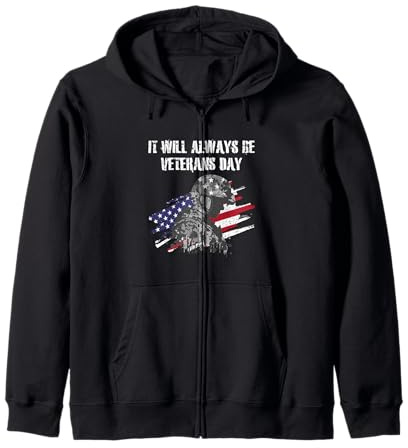 Drapeau américain « It Will Always Be Veterans Day » Sweat à Capuche