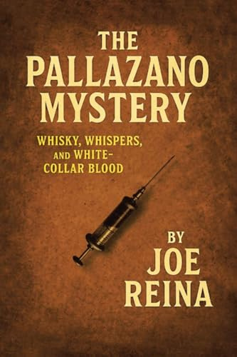The Pallazano Mystery: Whisky, Whispers, and White-Collar Blood