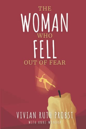 The Woman Who Fell Out of Fear: Avery Victoria Spencer Fables (The Avery Victoria Spencer Fables, Band 2)