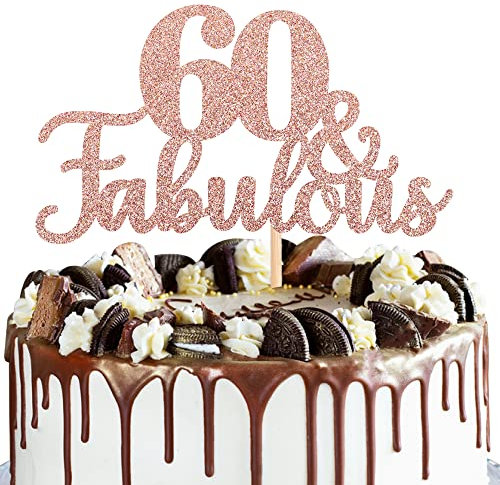 SYKYCTCY 1 PCS 60 & Fabulous Cake Topper Rose Gold Glitter Cheers to Happy 60th Birthday Cake Toppers Sixty and Fabulous Cake Pick Decorations for 60th Wedding Anniversary Birthday Party Supplies