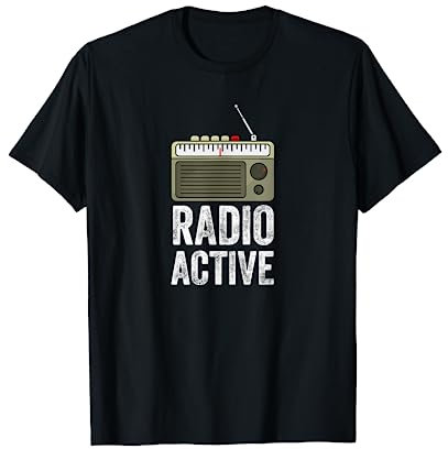 Radio Active HAM Radio Gift Radio Operator T-Shirt