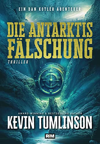Die Antarktis Fälschung (Die Dan Kotler Abenteuer 5)