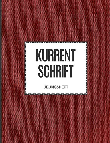 Kurrentschrift | Übungsheft | Kurrent: Schreibheft zum Kurrent schreiben lernen | 72 Seiten ca DIN A4 | Kurrentschrift Altdeutsch schreiben und üben ... Schrift Übungsheft | Kurrent Heft | rot