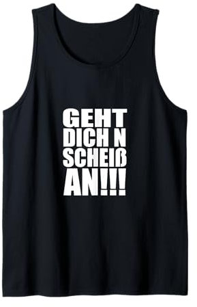 Lustiges tshirt Motiv witziger shirt Spruch geht dich nix an Tank Top