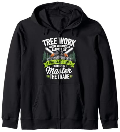 Funny Tree Surgeon Work Arborist Chainsaw Master Trade Zip Hoodie
