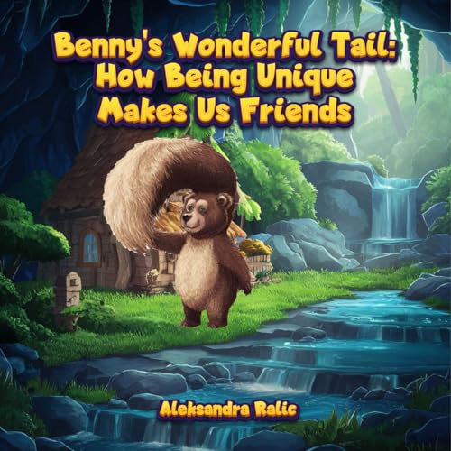Benny's Wonderful Tail: How Being Unique Makes Us Friends (English Edition)