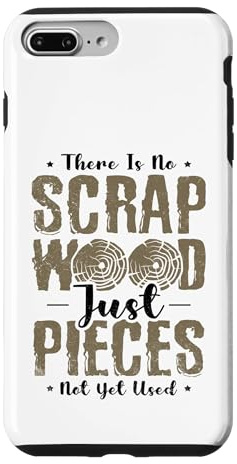 Woodworker No Scrap Wood Pieces Not Used Woodworker Case for iPhone 7 Plus/8 Plus