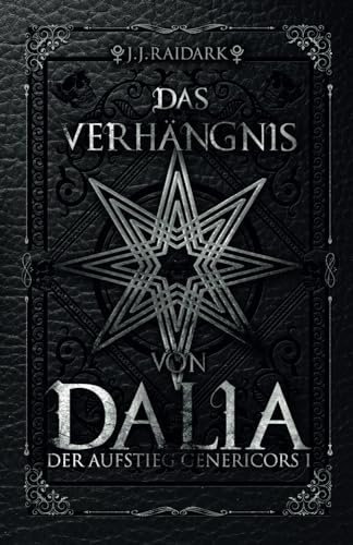 Das Verhängnis von Dalia: Der Aufstieg Genericors 1