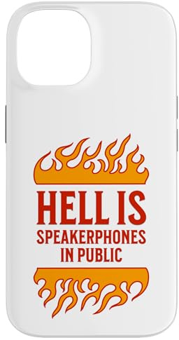 Hell is Speakerphone in Public Rude Ärgerliche Menschen Telefone Hülle für iPhone 14