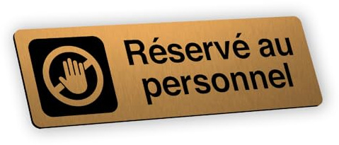 Plaque signalétique gravée autocollante Réservé au personnel - or brossé - format 12x3,7 cm