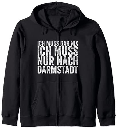 Ich Muss Gar Nix Ich Muss Nur Nach Darmstadt Kapuzenjacke