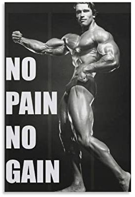 HAPPOW Arnold Schwarzenegger Poster No Pain No Gain, dekoratives Gemälde, Leinwand, Wandkunst, Dekoration für Zuhause, Schlafzimmer, Dekoration, Poster, 50 x 75 cm