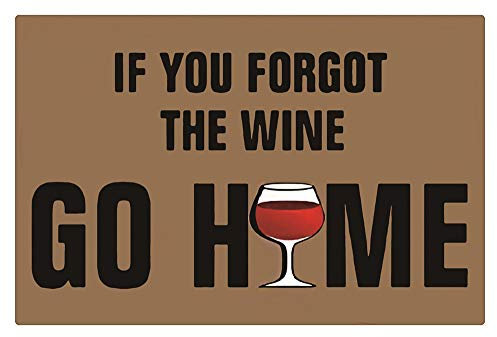 If You Forgot The Wine Go Home Doormat Patio Rug Dirt Debris Mud Trapper Waterproof Out Door Mat Low Profile Washable Carpet 30X18 Inch