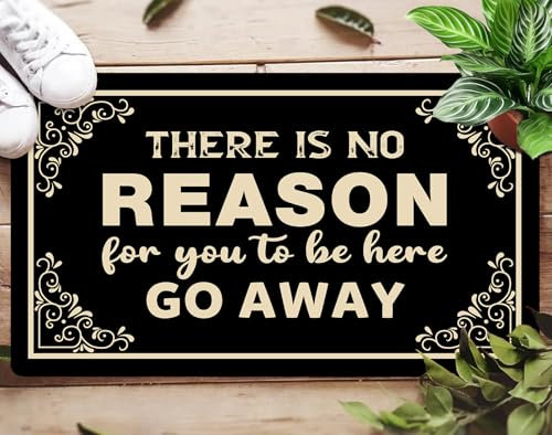 Funny Doormat There is No Reason for You to Be Here Go Away Door Mat, Front Door Mat, Entryway Outdoor Mat with Heavy Duty Design, Welcome Mat for Entrance, Natural Coconut Thick Brown Mat