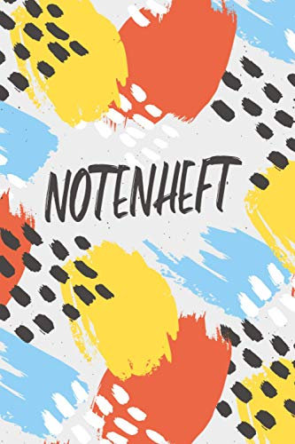 NOTENHEFT: Din A5 für Anfänger und Fortgeschrittene / Blanko NotenBlock / Leere Notenzeilen / Notensystem / für die Schule / Komponist / Moderne Kunst Bunt