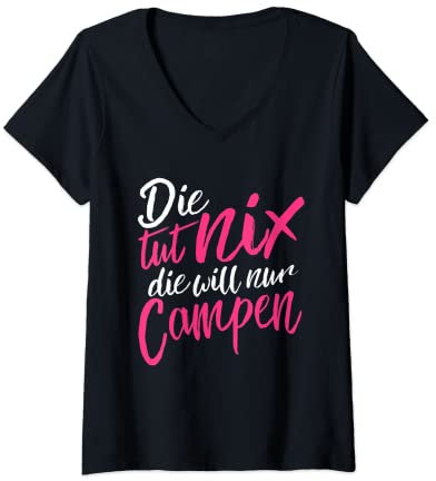 Damen Die tut nix Die will nur Campen - Camper & Camping Geschenk T-Shirt mit V-Ausschnitt