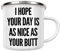 artboxONE Emaille Tasse As Nice As Your Butt von Sinan Saydik - Emaille Becher Typografie
