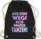 Turnbeutel Rucksack - Festival Zubehör - Aus dem Weg Ich muss tanzen I Geschenk Tanzliebhaber I Tanzbegeistert I Party I Dance - Unisize - Schwarz - festivaltasche festivalbeutel konzert tanz