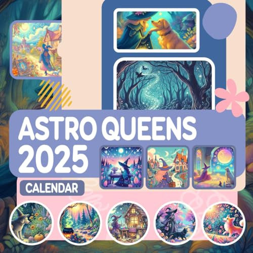 Astro Queens Calendar 2025: 365 days From Jan to Dec 2025, with 12 Coloring Pages For Kids and Adults| Perfect for Witches Lover to Planning and Organizing