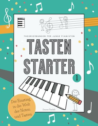 Tasten Starter 1: Klavier Theorieübungen für junge Pianisten - für den Klavierunterricht und für Selbstlerner - QR-Codes zu Hörbeispielen und ... Kinder, Jugendliche und Erwachsene, Band 1)