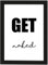 Poster DIN A4, GET Naked gerahmt mit schwarzem Bilderrahmen, Geschenk, Geschenkidee, Geburtstagsgeschenk, Poster mit Rahmen, Kunstdruck, Typographie (Get Naked)