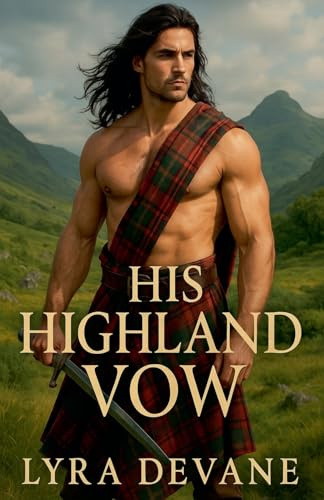 His Highland Vow (Vows of the Highlands, Band 3)