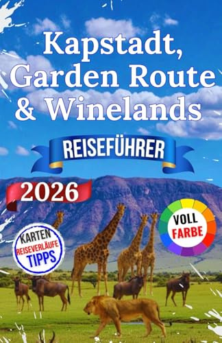 Reiseführer Südafrika – Kapstadt, Garden Route & Winelands: Entdecken Sie die vielfältige Kultur der Region, ihre reiche Geschichte, aufregende ... haben muss, und vieles mehr mit Insider...
