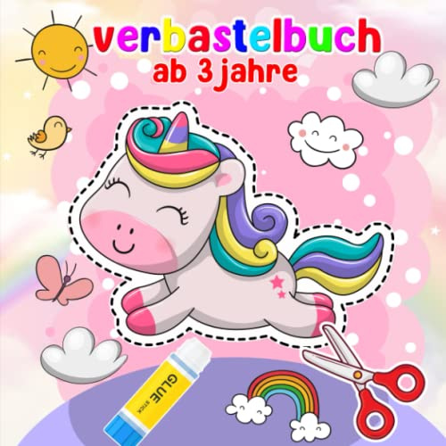 Verbastelbuch ab 3 jahre: Verbastelbuch für die Allerkleinsten Schneiden , Kleben und Färbung | Aktivitätsbuch Ausschneiden Vorschule & Schneiden ... ab 3 jahre für Mädchen & Feinmotorik Übungen