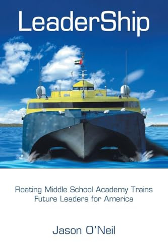 LeaderShip: Floating Middle School Academy Trains Future Leaders for America