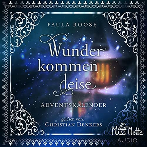 Wunder kommen leise 1: Adventskalender