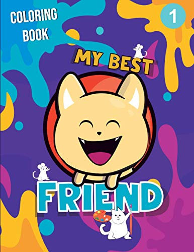 Teacup Kittens Coloring Book: MY BEST FRIEND THE CAT: Cute Kittens Coloring Pages For Adults Relaxation, Playful Baby Cats And Teacup Kittens, Cat Lover Activity Book