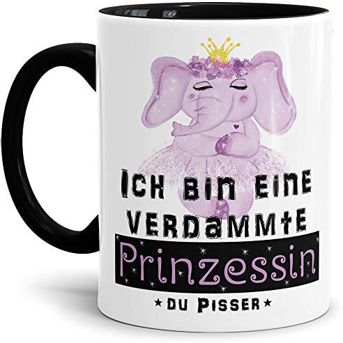 Elefant-Tasse mit Spruch Ich bin eine verdammte Prinzessin du Pisser - Kaffeetasse/Mug/Cup/Prinzessin/Lustig/Witzig/Innen & Henkel Schwarz