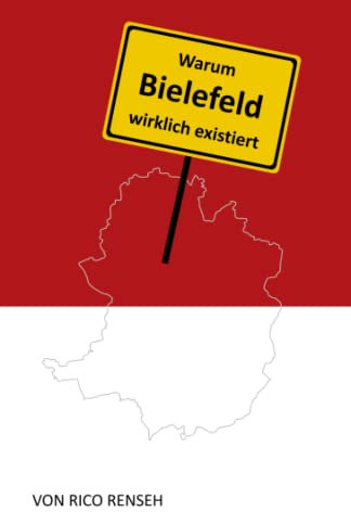 Warum Bielefeld wirklich existiert: Bielefeld existiert nicht! Spaßgeschenk mit nur drei Wörtern auf jeder Seite