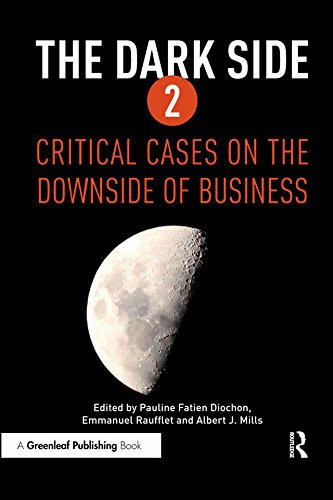 The Dark Side 2: Critical Cases on the Downside of Business (English Edition)