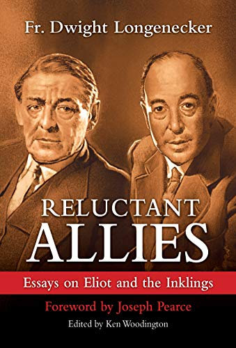 Reluctant Allies: Essays on Eliot and the Inklings (English Edition)