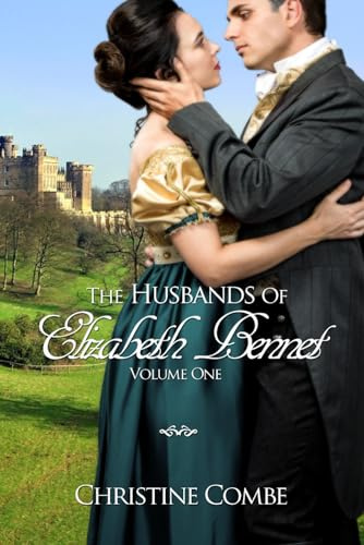 The Husbands of Elizabeth Bennet, Volume One: A Pride and Prejudice Variation