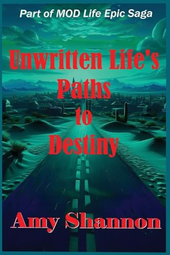 Unwritten Life Paths to Destiny: Prequel (Mod Life Epic Saga, Band 3)